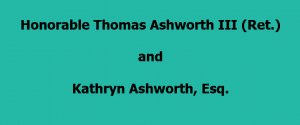 Honorable Thomas Ashworth III (Ret.) and Kathryn Ashworth Small